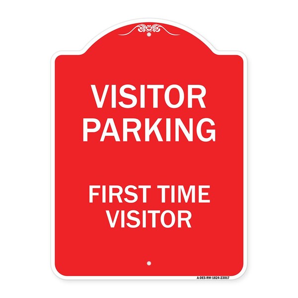 Reserved Parking Visitor Parking First Time Visitor, Red & White Alum, 18" x 24", RW-1824-23017